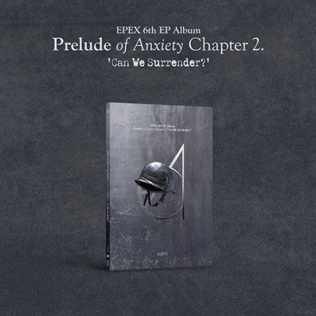 EPEX 6th EP Album [Prelude of Anxiety Chapter 2. Can We Surrender?]