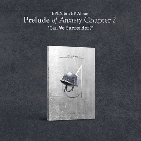 EPEX 6th EP Album [Prelude of Anxiety Chapter 2. Can We Surrender?]