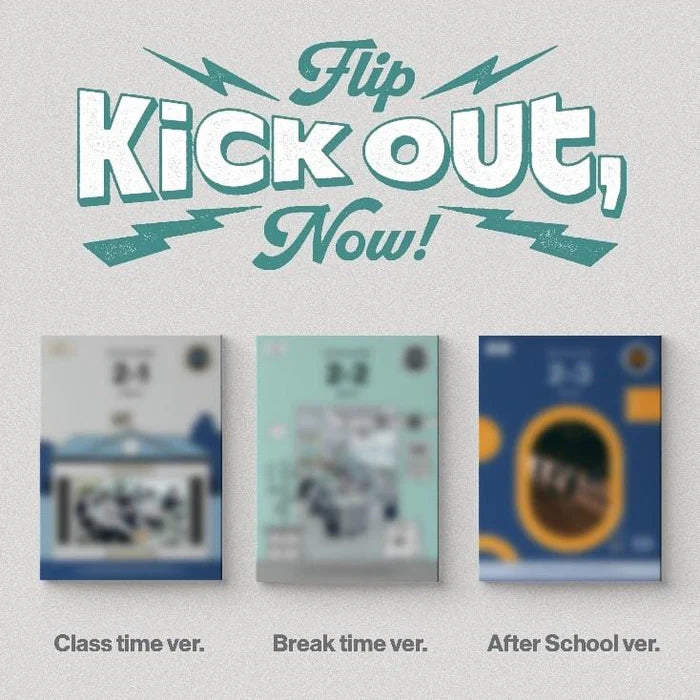 KICKFLIP - KICK OUT, FLIP NOW!